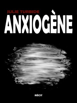 cover image of Anxiogène